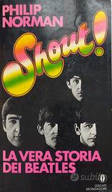 Philip Norman - Shout La vera storia dei Beatles