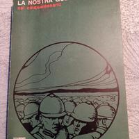 La nostra guerra 1915-'18