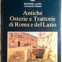 Antiche osterie e trattorie di Roma e del Lazio.