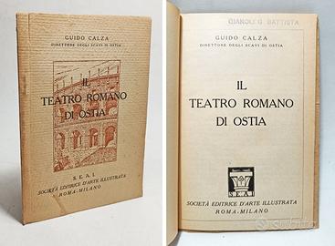 IL TEATRO ROMANO DI OSTIA - GUIDO CALZA 1935