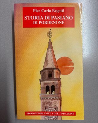 Storia di Pasiano di Pordenone - Pier C. Begotti