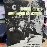 Uomini di ieri montagna di sempre vico e ugo valle