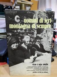 Uomini di ieri montagna di sempre vico e ugo valle