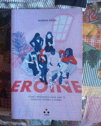 Eroine - Marina Pierri 