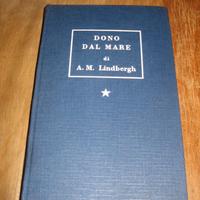 DONO DAL MARE A.M. LINDBERGH BOMPIANI 1956 CHARLES