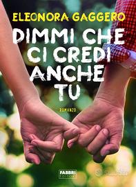 Dimmi che ci credi anche tu