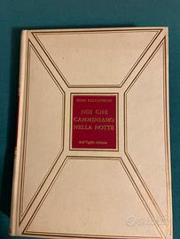 Libro Noi che camminiamo nella notte