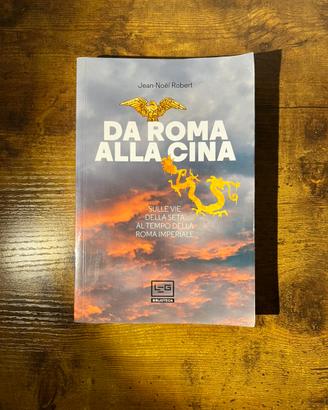 Libro Da Roma alla Cina - Jean-Noël Robert
