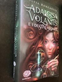 Roncaglia Adalgisa Volantis e i destini sognati