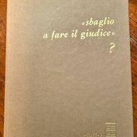 Sbaglio a fare il giudice? Di Enrico Baj