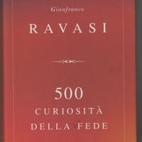 LIBRO 500 CURIOSITÀ DELLA FEDE di Gianfranco Ravas