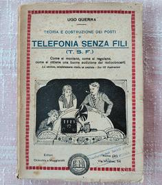 Libro 1925 Ugo Guerra "Telefonia Senza Fili" -Raro