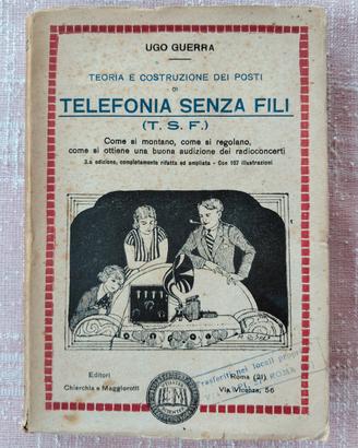 Libro 1925 Ugo Guerra "Telefonia Senza Fili" -Raro