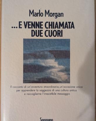 E venne chiamata due cuori di Marlo Morgan