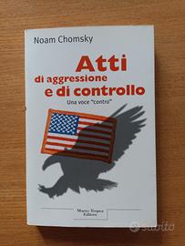 Noam Chomsky - Atti di aggressione e di controllo
