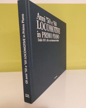 Libri Treni:"Anni '50'60 locomotive in primo piano