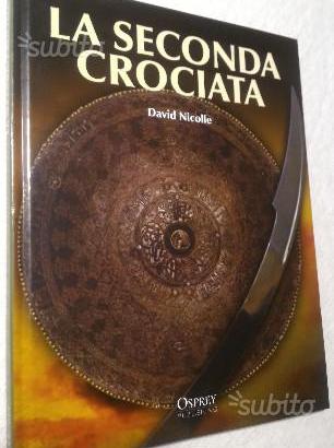 Osprey Medioevo: La seconda crociata
