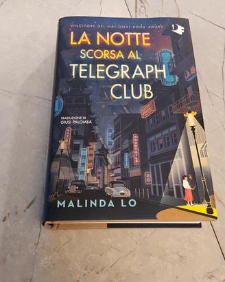 La notte scorsa al Telegraph Club di Melinda Lo