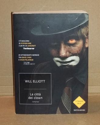Will Elliott - La Città dei Clown .Mondadori