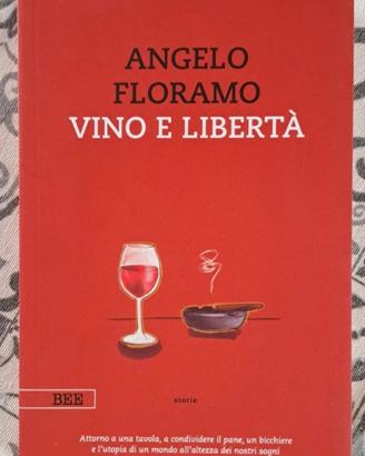 Angelo floramo- vino e libertà 