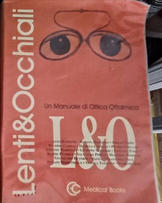 Lenti & Occhiali - Un manuale di ottica e oftalmic