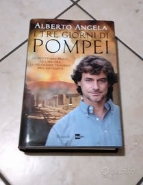 Alberto Angela - I tre giorni di Pompei - libro