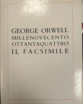 GEORGE ORWELL - MILLENOVECENTO OTTANTAQUATTRO