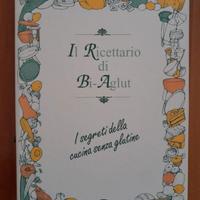 Il Ricettario di Bi-Aglut.Segreti senza glutine