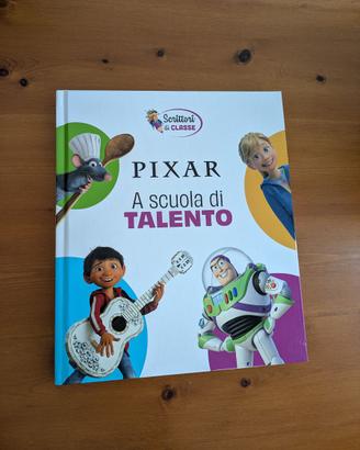 Libro Pixar "A scuola di talento"