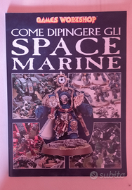 Manuale " Come dipingere gli Space Marine " 2004