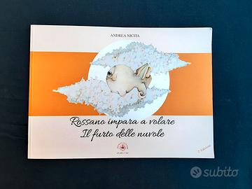 “Rossano Impara a Volare” Il  furto  delle Nuvole