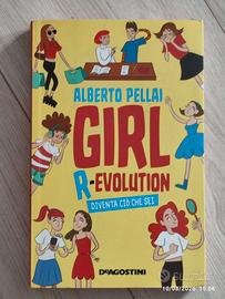 Girl R-Evolution. Diventa ciò che sei - Alberto Pe
