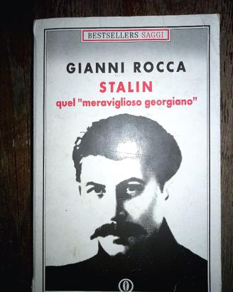 Stalin quel "meraviglioso georgiano" Gianni Rocca