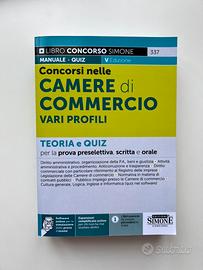 Manuale + quiz concorsi nelle Camere di Commercio