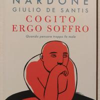 Giorgio Nardone, G. De Santis: Cogito ergo soffro.