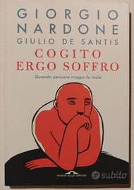 Giorgio Nardone, G. De Santis: Cogito ergo soffro.