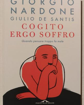 Giorgio Nardone, G. De Santis: Cogito ergo soffro.