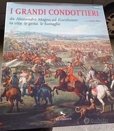 "I grandi condottieri da A. Magno ad Eisenhower"