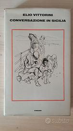 Conversazione in Sicilia - Elio Vittorini -Einaudi