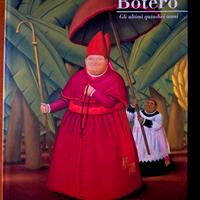 Botero. Gli ultimi quindici anni Ed. De Luca, 2005