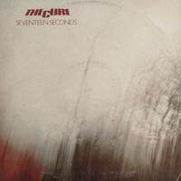 The Cure - Seventeen Second 