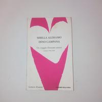 S. Aleramo, D. Campana - Un viaggio chiamato amore