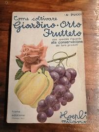 Libro Come Coltivare Giardino Orto Frutteto 1957