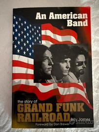 Grand Funk Railroad- The Story of An american band