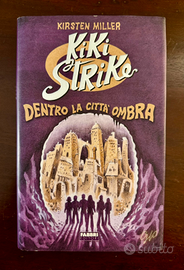 KiKi Strike – Dentro la città ombra -Kirsten Mille