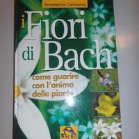 I fiori di Bach: guarire con l'anima delle piante