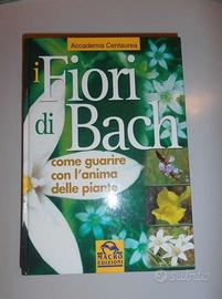 I fiori di Bach: guarire con l'anima delle piante
