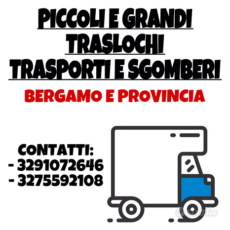 Traslochi/trasporti/sgomberi
 a Bergamo
