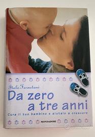 Da Zero A Tre Anni - Cura Il Tuo Bambino E Aiutalo