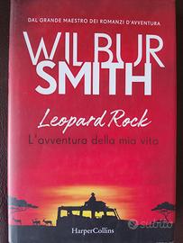 Leopard Rock. L'avventura della mia vita W. Smith